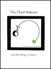 Rantala, The Plant Waterer