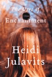Julavits, The Uses of Enchantment