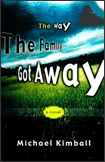 Michael Kimball, The Way the Family Got Away