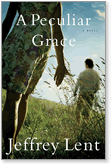 Jeffrey Lent, A Peculiar Grace