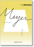 Stephen Dixon, Meyer