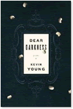 Kevin Young, Dear Darkness