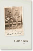 Kevin Young, For the Confederate Dead
