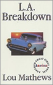 Lou Mathews, L.A. Breakdown